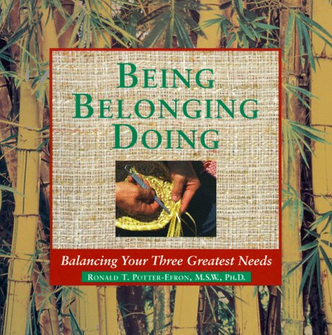 Stock image for Being Belonging Doing : Balancing Your Three Greatest Needs for sale by Better World Books