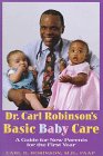 9781572241053: Dr. Carl Robinson's Basic Baby Care: A Guide for New Parents for the First Year