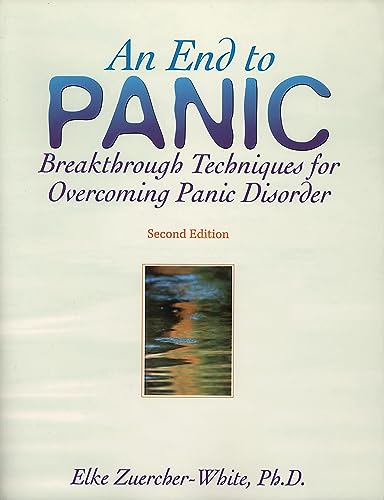 Beispielbild fr An End to Panic : Breakthrough Techniques for Overcoming Panic Disorder zum Verkauf von Better World Books