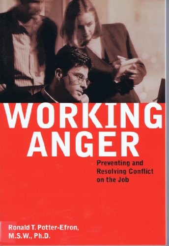 Imagen de archivo de Working Anger : Preventing and Resolving Conflict on the Job a la venta por Better World Books: West