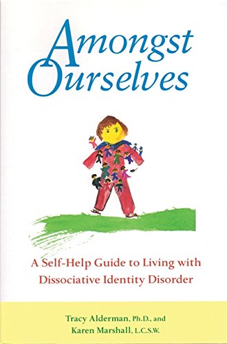 9781572241220: Amongst Ourselves: A Self-Help Guide to Living with Dissociative Identity Disorder: Self-help Guide to Living with Dissociative Disorder