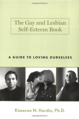 9781572241312: The Gay and Lesbian Self-Esteem Book: A Guide to Loving Ourselves
