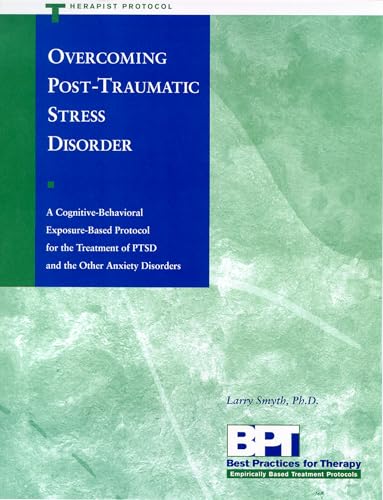 Overcoming Post-Traumatic Stress Disorder - Therapist Protocol (9781572241626) by McKay PhD, Matthew; Smyth, Larry