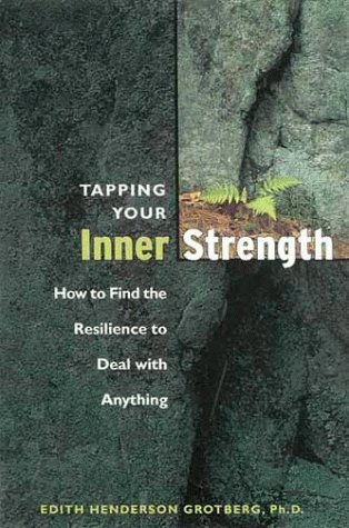 Imagen de archivo de Tapping Your Inner Strength: How to Find the Resilience to Deal with Anything a la venta por Ergodebooks