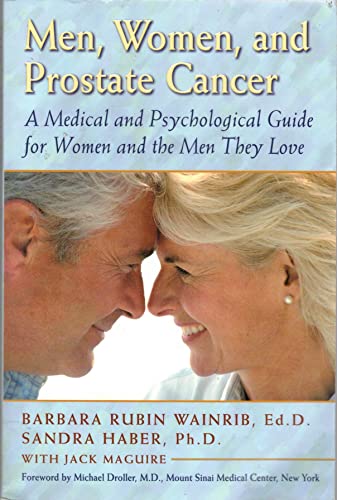 Imagen de archivo de Men, Women, and Prostate Cancer: A Medical and Psychological Guide for Women and the Men They Love a la venta por SecondSale