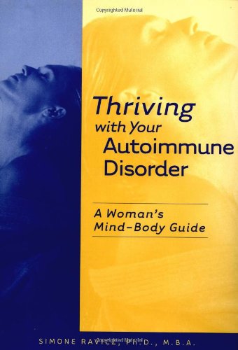 Imagen de archivo de Thriving with Your Autoimmune Disorder: A Woman's Mind-body Guide a la venta por Nealsbooks