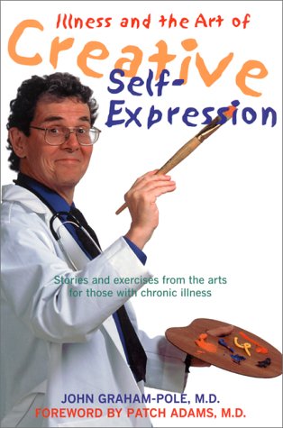 Beispielbild fr Illness and the Art of Creative Self-Expression: Stories and Exercises from the Arts for Those With Chronic Illness zum Verkauf von Wonder Book