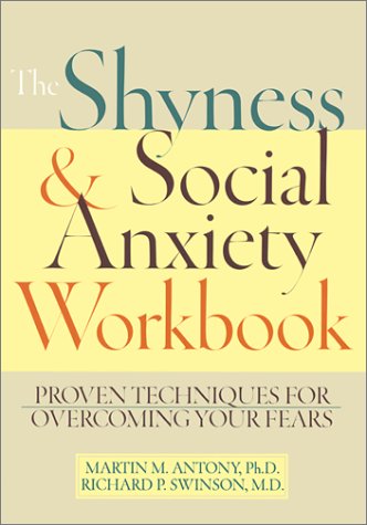 Beispielbild fr The Shyness Social Anxiety Workbook: Proven Techniques for Overcoming Your Fears zum Verkauf von Front Cover Books
