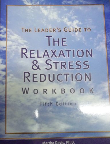 Imagen de archivo de Leaders Guide to the Relaxation & Stress Reduction Workbook: Fifth Edition a la venta por ABOXABOOKS