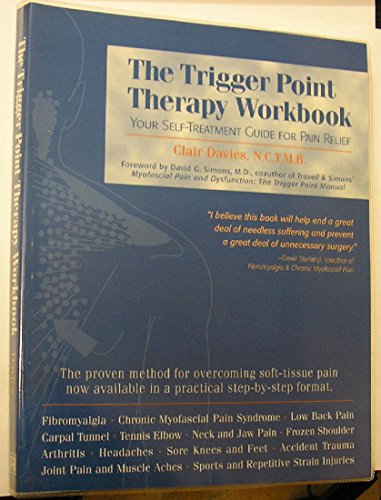 Imagen de archivo de The Trigger Point Therapy Workbook: Your Self-Treatment Guide for Pain Relief a la venta por Ergodebooks