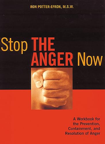Stock image for Stop the Anger Now : A Workbook for the Prevention, Containment, and Resolution of Anger for sale by Better World Books