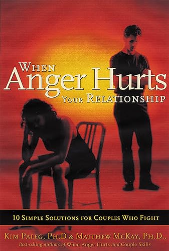 9781572242609: When Anger Hurts Your Relationship