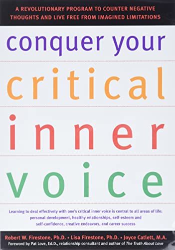 Beispielbild fr Conquer Your Critical Inner Voice: A Revolutionary Program to Counter Negative Thoughts and Live Free from Imagined Limitations zum Verkauf von WorldofBooks