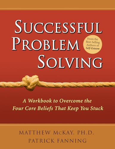 Beispielbild fr Successful Problem Solving: A Workbook to Overcome the Four Core Beliefs That Keep You Stuck zum Verkauf von Wonder Book