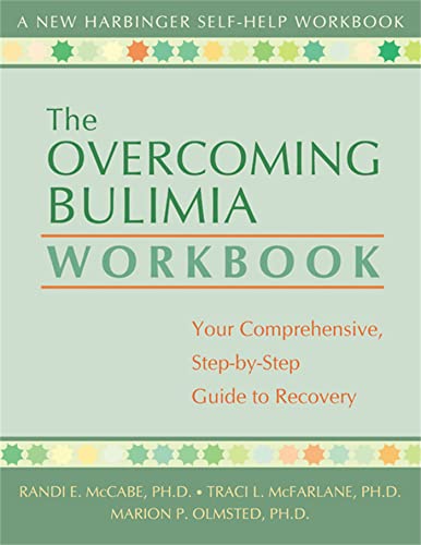 The Overcoming Bulimia Workbook (A New Harbinger Self-Help Workbook)