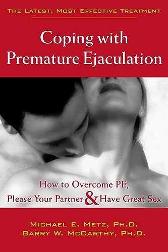 Stock image for Coping With Premature Ejaculation: How to Overcome PE, Please Your Partner & Have Great Sex for sale by SecondSale