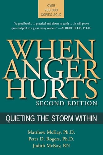 Beispielbild fr When Anger Hurts : Quieting the Storm Within zum Verkauf von Better World Books