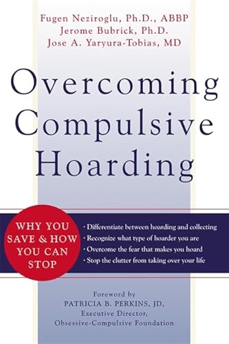 Imagen de archivo de Overcoming Compulsive Hoarding: Why You Save and How You Can Stop a la venta por PAPER CAVALIER US