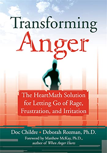 9781572243521: Transforming Anger: The Heartmath Solution for Letting Go of Rage, Frustration, and Irritation