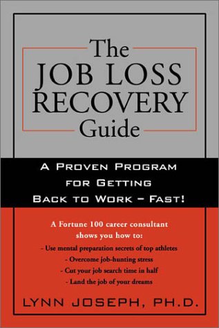 Stock image for The Job Loss Recovery Guide: A Proven Program for Getting Back to Work -- Fast! for sale by SecondSale