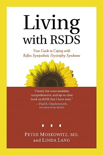 Stock image for Living with RSDS: Your Guide to Coping with Reflex Sympathetic Dystrophy Syndrome for sale by Bookmans