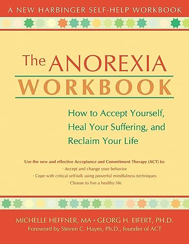 Beispielbild fr The Anorexia Workbook : How to Accept Yourself, Heal Your Suffering, and Reclaim Your Life zum Verkauf von Better World Books