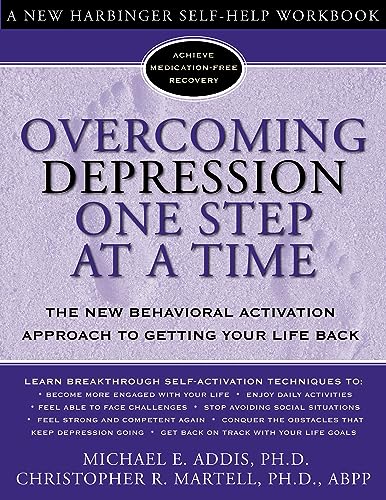 9781572243675: Overcoming Depression One Step at a Time: The New Behavioral Activation Approach to Getting Your Life Back