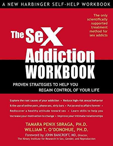 Stock image for The Sex Addiction Workbook: Proven Strategies to Help You Regain Control of Your Life for sale by Revaluation Books