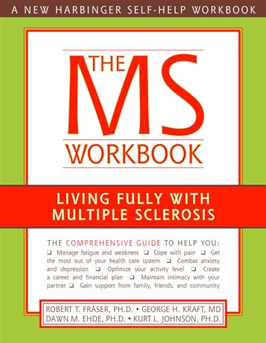 Beispielbild fr The MS Workbook: Living Fully with Multiple Sclerosis (A New Harbinger Self-Help Workbook) zum Verkauf von Gulf Coast Books