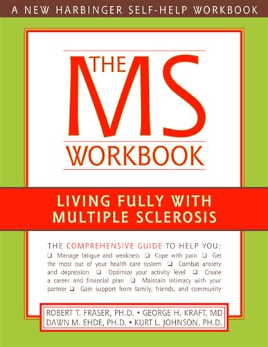 Imagen de archivo de The MS Workbook: Living Fully with Multiple Sclerosis (A New Harbinger Self-Help Workbook) a la venta por Gulf Coast Books