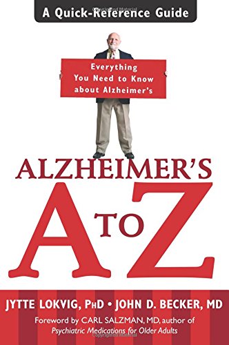 Imagen de archivo de Alzheimer's A to Z : A Quick-Reference Guide - Everything You Need to Know about Alzheimer's a la venta por Better World Books