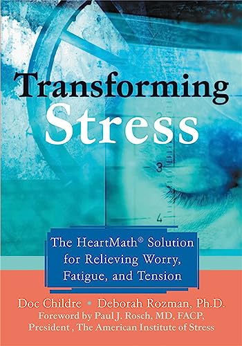 Beispielbild fr Transforming Stress: The Heartmath Solution for Relieving Worry, Fatigue, and Tension zum Verkauf von Your Online Bookstore