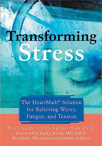 9781572243972: Transforming Stress: The Heartmath Solution for Relieving Worry, Fatigue, and Tension