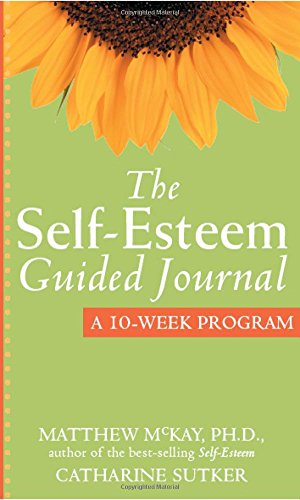 9781572244023: The Self-Esteem Guided Journal: A 10-Week Program