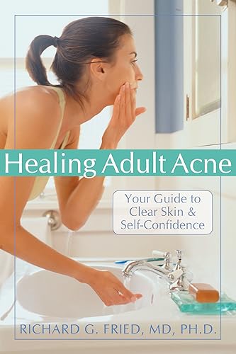 HEALING ADULT ACNE: Your Guide To Clear Skin & Self-Confidence