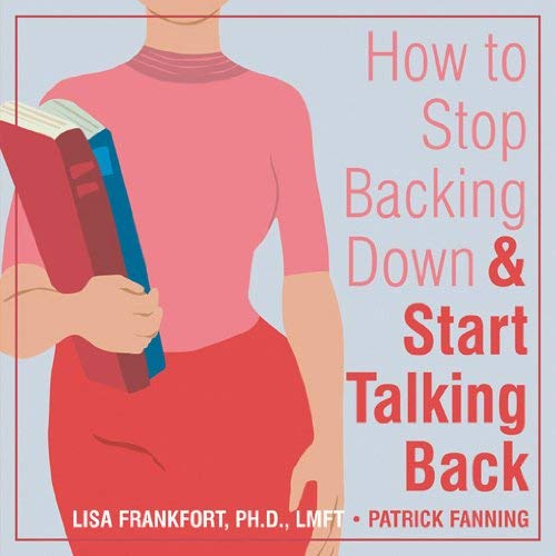 Beispielbild fr How to Stop Backing Down and Start Talking Back zum Verkauf von Wonder Book