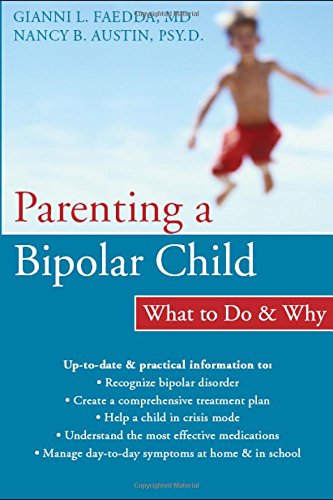 9781572244238: Parenting a Bipolar Child: What to Do & Why