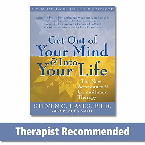 Imagen de archivo de Get Out of Your Mind and Into Your Life: The New Acceptance and Commitment Therapy (A New Harbinger Self-Help Workbook) a la venta por Goodwill Books