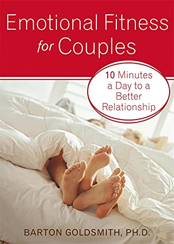 Stock image for Emotional Fitness for Couples: 10 Minutes a Day to a Better Relationship for sale by SecondSale