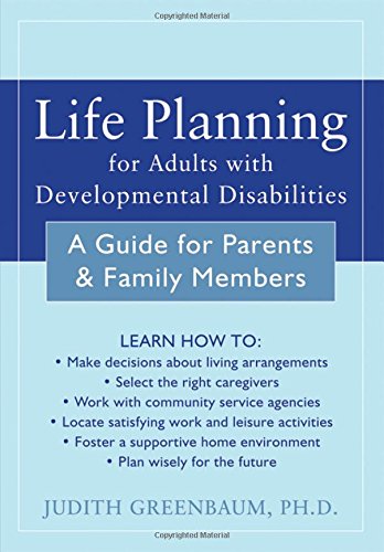 Stock image for Life Planning for Adults with Developmental Disabilities : A Guide for Parents and Family Members for sale by Better World Books