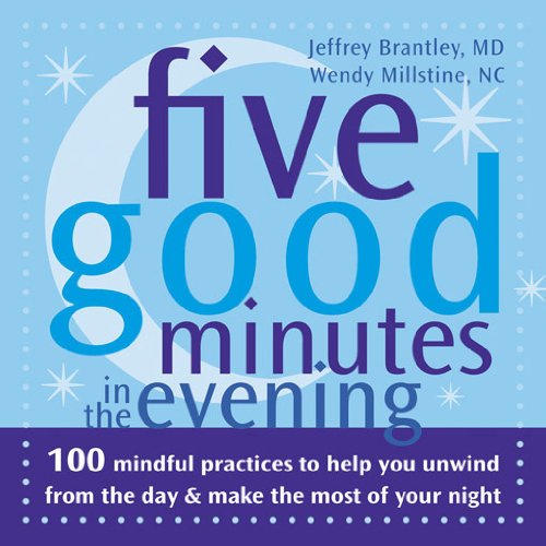 Beispielbild fr Five Good Minutes in the Evening: 100 Mindful Practices to Help You Unwind from the Day and Make the Most of Your Night (The Five Good Minutes Series) zum Verkauf von Gulf Coast Books