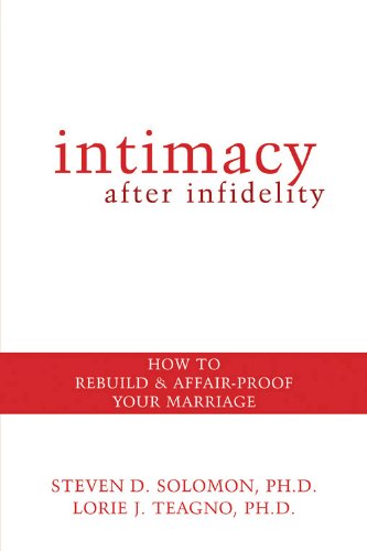 Beispielbild fr Intimacy after Infidelity : How to Rebuild and Affair-Proof Your Marriage zum Verkauf von Better World Books