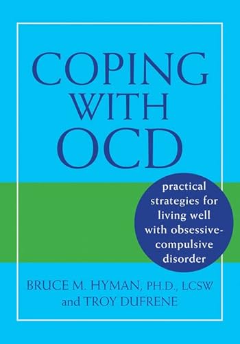 Stock image for Coping with OCD : Practical Strategies for Living Well with Obsessive-Compulsive Disorder for sale by Better World Books