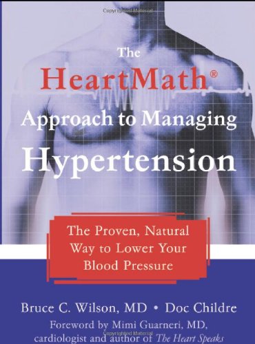 Beispielbild fr The Heartmath Approach to Managing Hypertension : The Proven, Natural Way to Lower Your Blood Pressure zum Verkauf von Better World Books