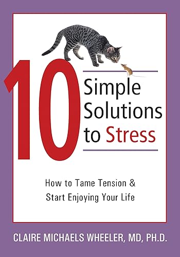 Beispielbild fr 10 Simple Solutions to Stress: How to Tame Tension and Start Enjoying Your Life (The New Harbinger Ten Simple Solutions Series) zum Verkauf von SecondSale