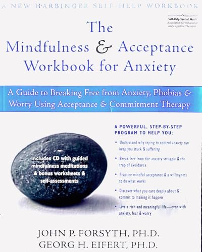 Beispielbild fr The Mindfulness & Acceptance Workbook for Anxiety; A Guide to Breaking Free from Anxiety, Phobias & Worry Using Acceptance & Commitment Therapy zum Verkauf von Ground Zero Books, Ltd.