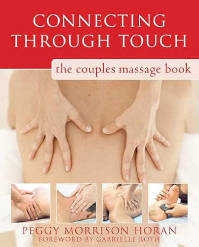 Beispielbild fr Connecting Through Touch: The Couples' Massage Book zum Verkauf von Wonder Book