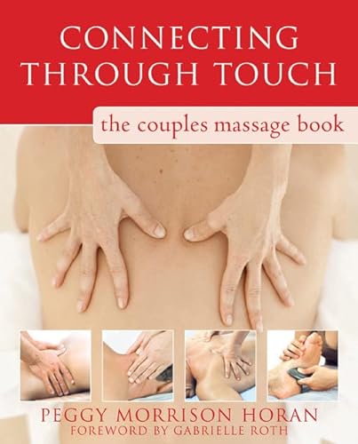 Stock image for Connecting Through Touch: The Couples' Massage Book for sale by Jenson Books Inc
