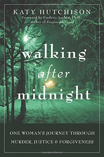 Stock image for Walking After Midnight: One Woman's Journey Through Murder, Justice & Forgiveness for sale by Ergodebooks