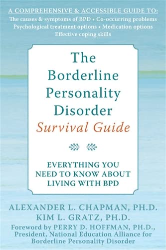Beispielbild fr The Borderline Personality Disorder Survival Guide: Everything You Need to Know About Living with BPD zum Verkauf von BookHolders